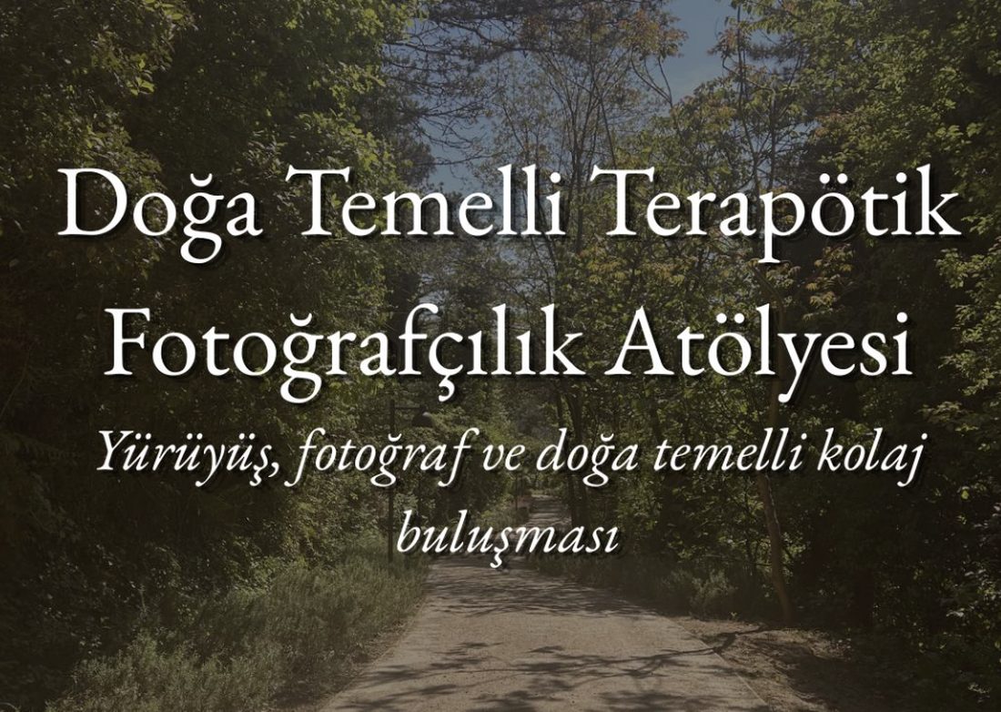 Doğa Temelli Terapötik Fotoğrafçılık Atölyesi